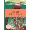 İki Yıl Okul Tatili (Ciltli)