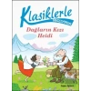 Klasiklerle Tanışıyorum Dağların Kızı Heidi