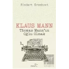 Klaus Mann - Thomas Mann’ın Oğlu Olmak