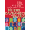 Klinik Uygulamada Bilişsel Davranışçı Terapi -2-