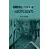 Koğuş Türkiye Koğuş Dünya