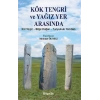 Kök Tengri ve Yağız Yer Arasında
