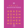 Kolay Kuantum Fiziği (Ciltli)