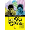 Kolaysa Ağlama