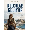 Kolcular Geliyor: Bir Bodrum Romanı