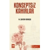 Konseptsiz Kahırlar