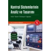 Kontrol Sistemlerinin Analiz ve Tasarımı Analiz – Tasarım – Simülasyon ve Uygulama