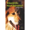 Köpeğinizi Nasıl Bilirsiniz?
