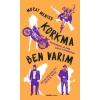 Korkma Ben Varım