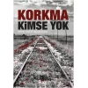 Korkma Kimse Yok