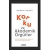 Korku ve Akademik Örgütler