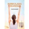 Korkulara Elveda
