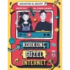 Korkunç Güzel İnternet - Çocuktan Al Bilgiyi