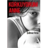 Korkuyorum Anne