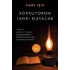 Korkuyorum Tanrı Duyacak