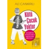 Kötü Çocuk Yoktur