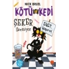 Kötü Kedi Şeker Sevmiyor