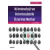 Kriminoloji ve Kriminalistik Üzerine Notlar