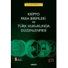 Kripto Para Birimleri ve Türk Hukukunda Düzenlenmesi
