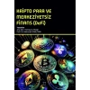 Kripto Para ve Merkeziyetsiz Finans (DeFi)