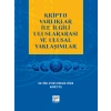 Kripto Varlıklar İle İlgili Uluslararası ve Ulusal Yaklaşımlar - Dr. Öğr. Üyesi Ayşegül Ciğer, Ahmet Tılı