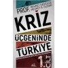 Kriz Üçgeninde Türkiye 1. Cilt