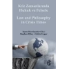 Kriz Zamanlarında Hukuk ve Felsefe / Law and Philosophy in Crisis Times