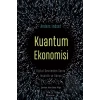 Kuantum Ekonomisi Dijital Devrimden Sonra İnsanlık ve Dünya