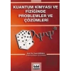 Kuantum Kimyası ve Fiziğinde Problemler ve Çözümleri