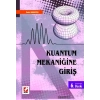 Kuantum Mekaniğine Giriş