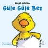 Küçük Adımlar - Güle Güle Bez (Ciltli)