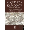 Küçük Asya - Kapadokya Nevşehir, Kırşehir, Niğde, Aksaray, Kayseri