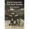 Küçük Asya’dan Türk Halk Musıkisi