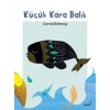 Küçük Kara Balık VERSUS
