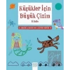 Küçükler İçin Büyük Çizim Kitabı