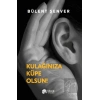 Kulağınıza Küpe Olsun