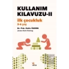 Kullanım Kılavuzu-II: İlk Çocukluk (3-6 yaş)