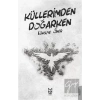 Küllerimden Doğarken