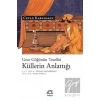 Küllerin Anlattığı: Gece Göğünün Tesellisi