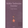 Kültür Tarihinden Esintiler