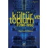 Kültür ve Toplum 1780-1950
