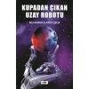 Kupadan Çıkan Uzay Robotu