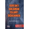 Kuran-ı Anlamak İslamı Öğrenmek