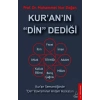 Kur’an’ın “Din” Dediği