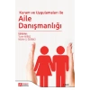 Kuram ve Uygulamaları ile Aile Danışmanlığı