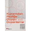 Kuramdan Pratiğe Duygu Düzenleme