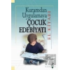 Kuramdan Uygulamaya Çocuk Edebiyatı (El Kitabı)