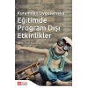 Kuramdan Uygulamaya Eğitimde Program Dışı Etkinlikler