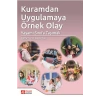 Kuramdan Uygulamaya Örnek Olay: Yaşamı Sınıfa Taşımak