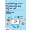 Kuramdan Uygulamaya Programlama Öğretimi